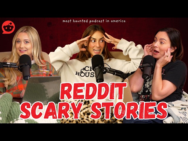 Reddit Scary Stories with Morgan Absher & Kaelyn Moore | Appalachia, Bigfoot & Horrors (Ep 383)