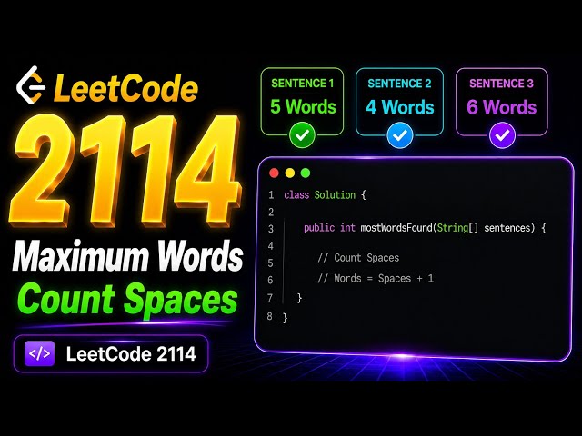 LeetCode 2114 |  Explained in 60 Seconds
