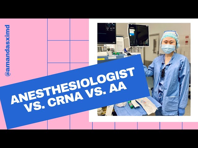 Anesthesiologist (MD/DO) vs CRNA vs CAA/AA