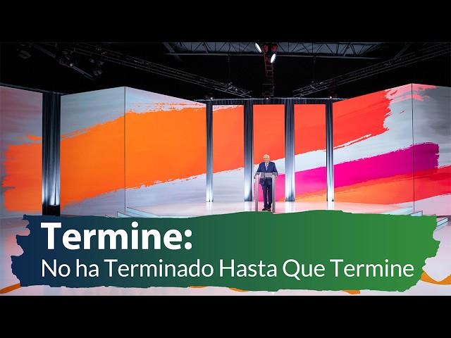 Termine: No ha Terminado Hasta Que Termine