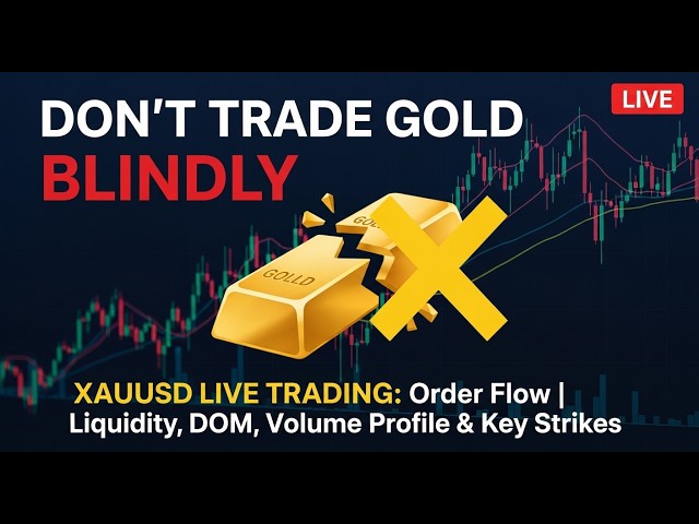 XAUUSD LIVE TRADING: Order Flow | Liquidity, DOM, Volume Profile & Key Strike Zones #xauusdlivetradi