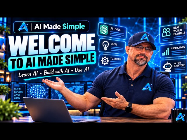 AI Made Simple — Welcome