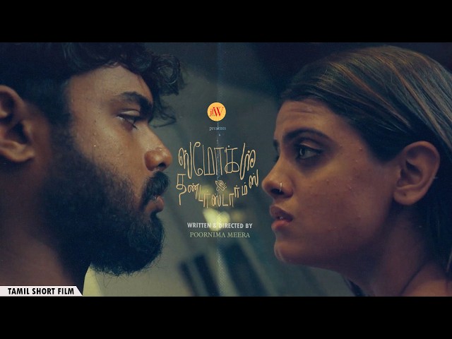 Smokes & Thunderstorms | Tamil Romantic Drama Short Film | Ft. Poornima Meera, Motthesh RK | JFW