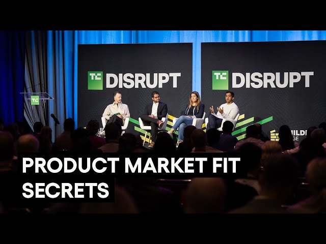 Expert perspectives on finding product market fit | TechCrunch Disrupt 2025