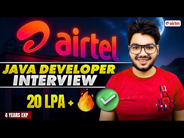 Airtel Java Developer Interview Experience & Questions [ 20 LPA+ ]