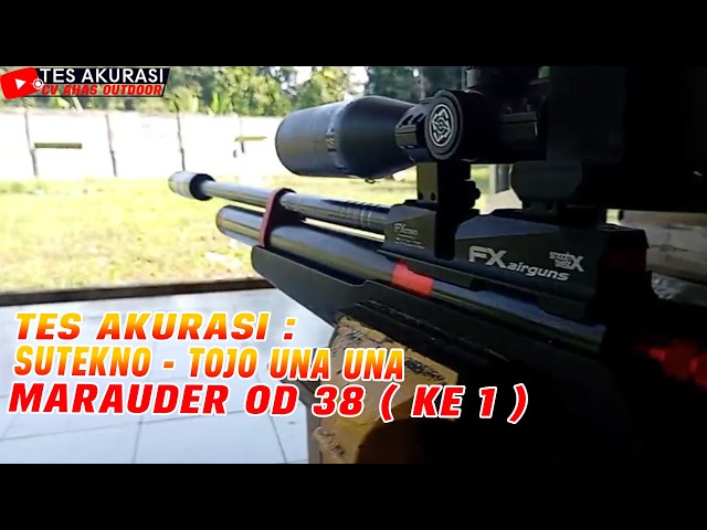 ACCURACY TEST OF MARAUDER OD 38 AIR RIFLE ORDERED BY MR. SUTEKNO, TOJO UNA UNA