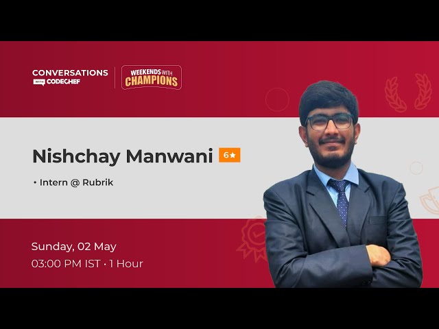 Grandmaster at Codeforces & 6 Star Coder #5 | Conversations With CodeChef | Weekends With Champions