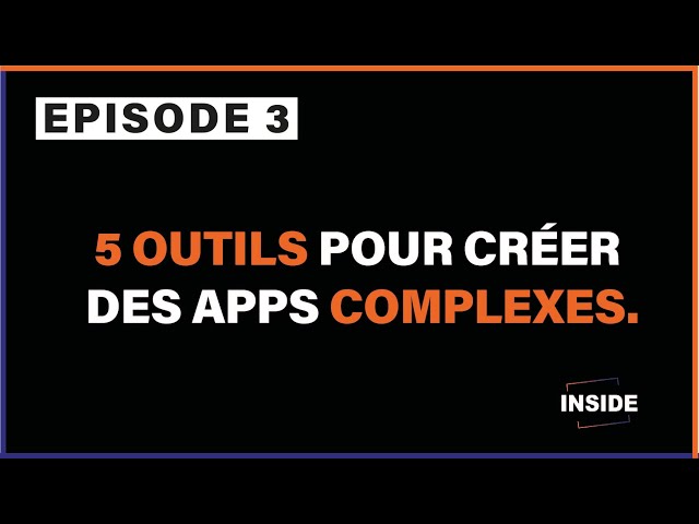 No Code - 5 outils No Code pour créer des apps complexes.
