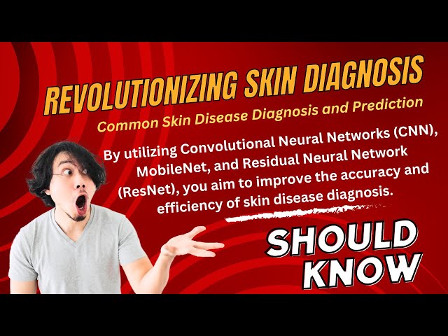 Skin Disease Diagnosis using Deep Learning and Image Processing