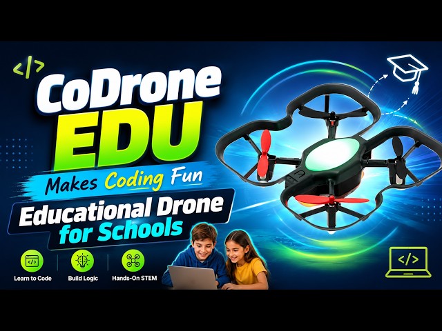 CoDrone EDU Makes Coding Fun | Educational Drone for Schools