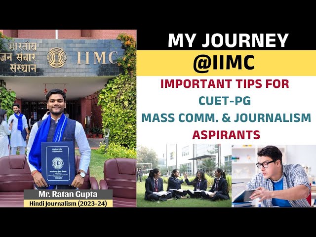 641. My Journey at IIMC | Ratan Gupta | CUET-PG Mass Communication & Journalism | IIMC Delhi