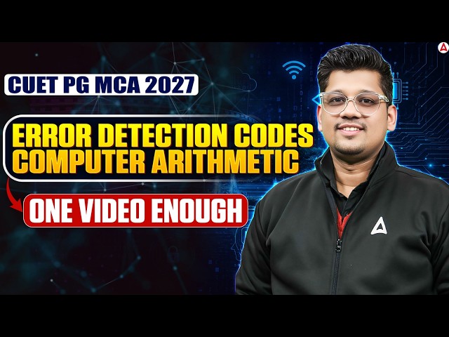 CUET PG MCA 2027 | Error Detection Codes & Computer Arithmetic | CS Preparation