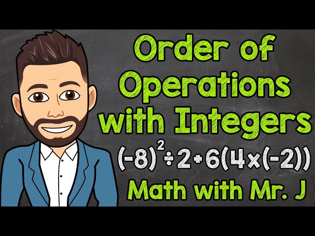 Order of Operations with Integers | Math with Mr. J