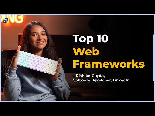 Top 10 Web Frameworks Every Web Developer Must Know | Web Development | Build Web Apps@SCALER