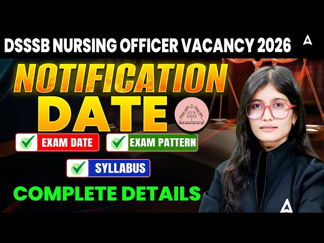 DSSSB Nursing Officer Notification Date 2026 | Syllabus, Exam Pattern, Exam Date Complete Details