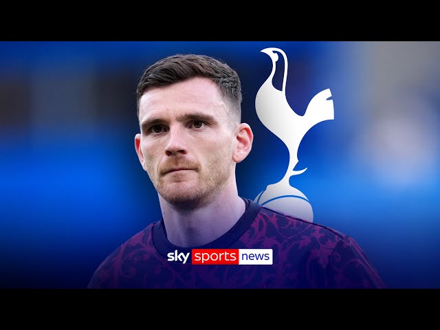Tottenham Hotspur approach Liverpool over Robertson signing