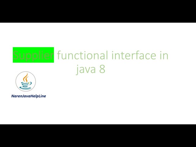Supplier Functional Interface in Java8 By Naren