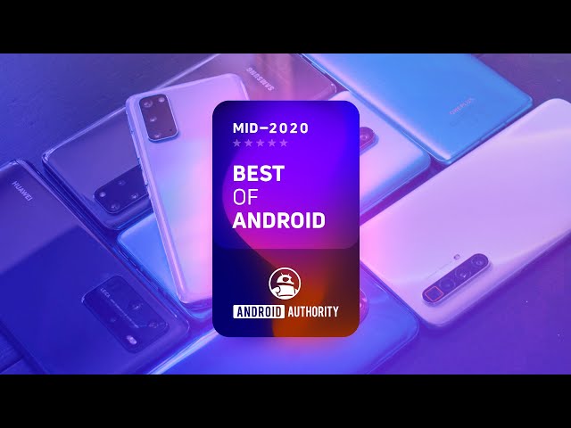 The BEST Android phone for the first half of 2020 is...