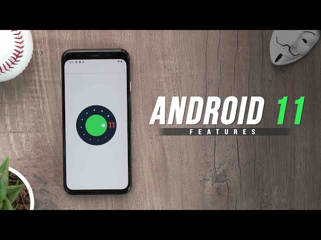 Android 11 First Look: 7 Most Exciting Features!