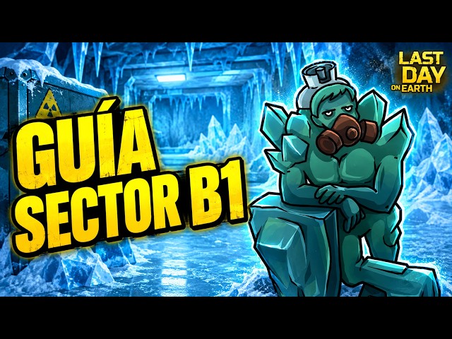 GUÍA DEL SECTOR B1 DEL LABORATORIO | LAST DAY ON EARTH: SURVIVAL | Gameplay Español