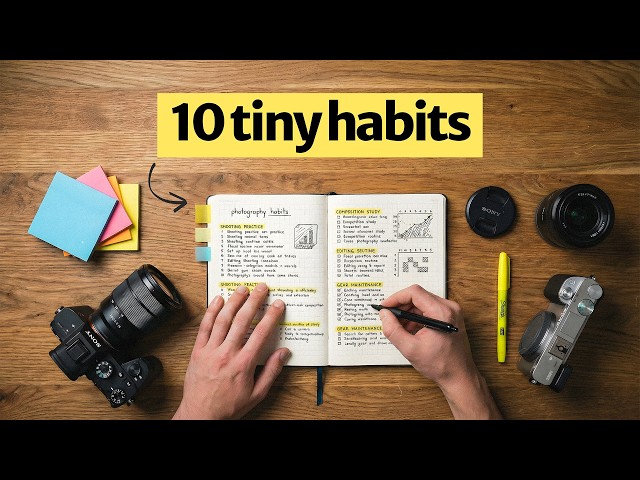 10 Habits That (Quietly) Transform Your Photography in 2026