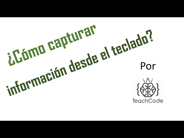 [TeachCode TipClass] ¿Cómo capturar información del teclado en la consola?