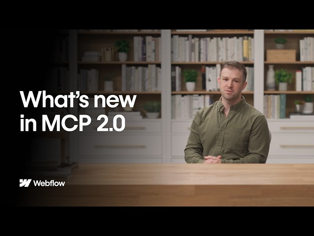 Introducing MCP 2.0 — Everything Your AI Agents Need to Build in Webflow