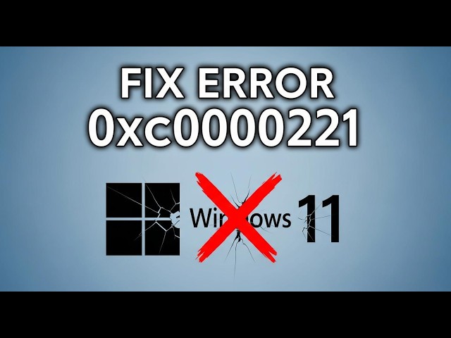 How to Fix Error Code 0xc0000221 in Windows 11