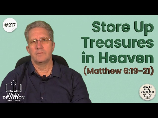 Store Up Treasures in Heaven (Matthew 6:19–21)