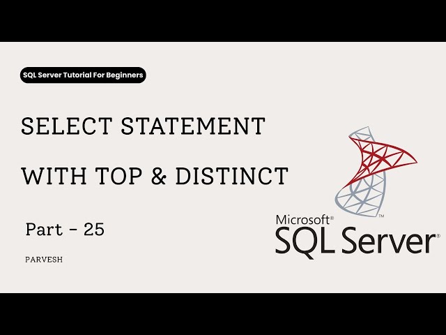 How to Use SELECT, TOP and DISTINCT in SQL Server (For Beginners)