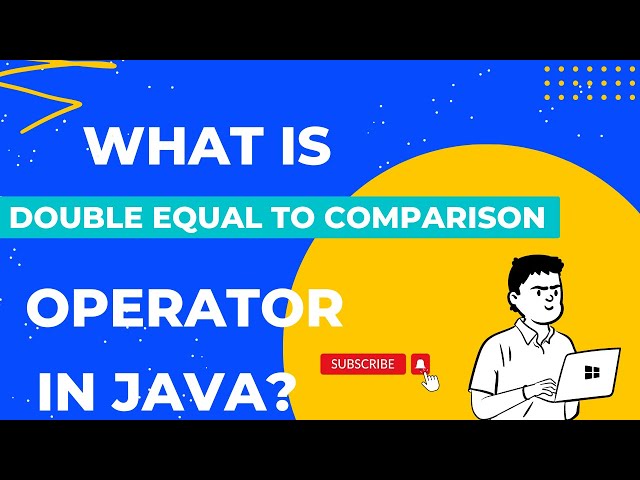 Learn  Java ==  Comparison Operator - For Absolute Beginners