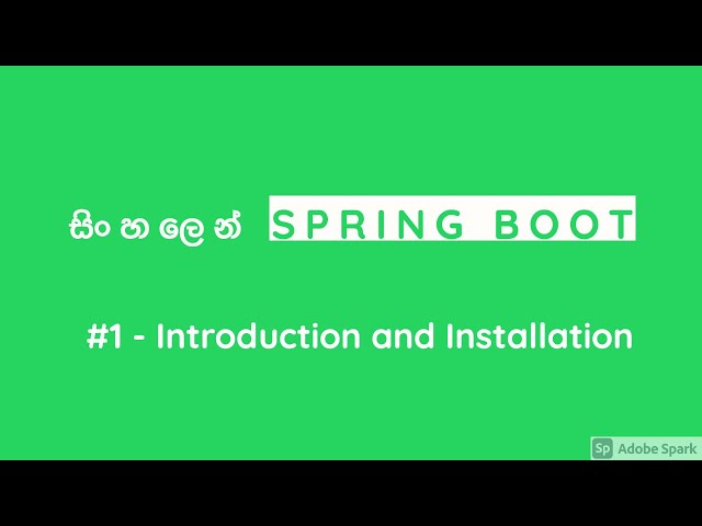 Spring Boot In Sinhala - Introduction and Installation
