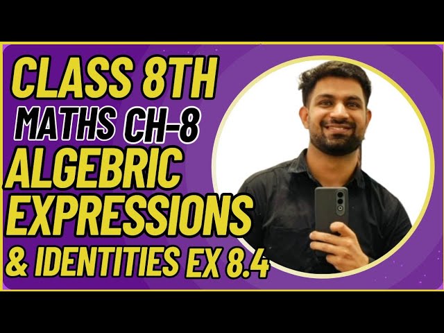 Class 8 Maths Chapter 8 Algebraic Expressions Ex 8.4 NCERT Solutions @9th-10thMathsmasterclasses