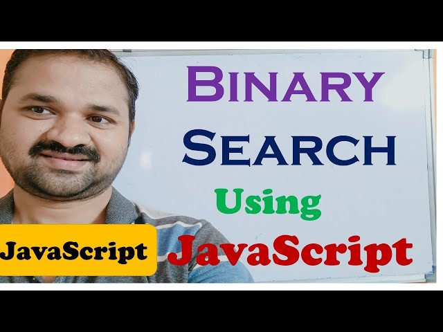 Binary Search using JavaScript || JavaScript Tutorial for Beginners