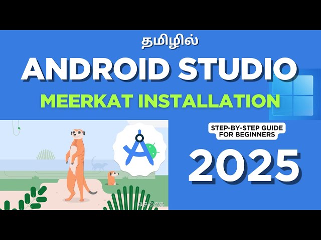 How to Install Android Studio Meerka on Windows 11–Step-by-Step Guide for Beginners (2025) | Tamil