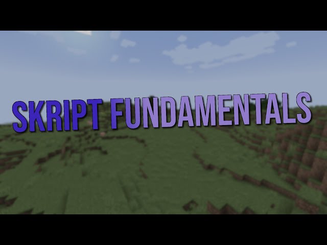 the fundamentals | skript tutorial #1