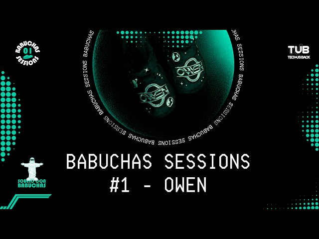Babuchas Sessions #1 - Owen