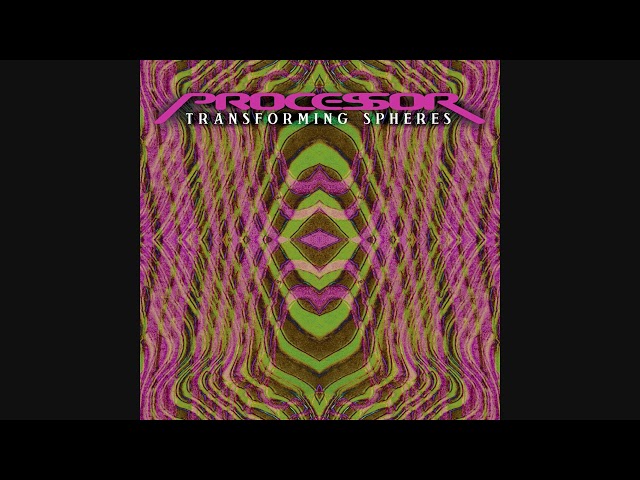 Processor - Transforming Spheres (Full Album)