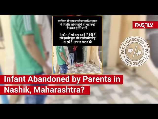 FACT CHECK: Does Viral Video Show Infant Abandoned by Parents in Nashik, Maharashtra?