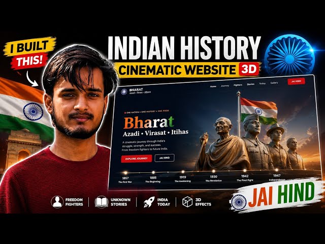 🔥I Built This 3D Indian History Website for India 🇮🇳 | Freedom Fighters, 1857–1947 & Bharat History