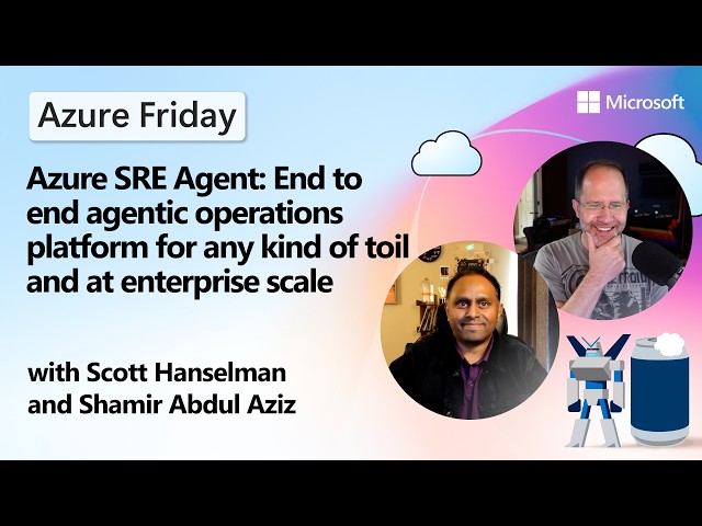Azure SRE Agent: Plataforma de operaciones basadas en agentes de extremo a extremo para cualquier...