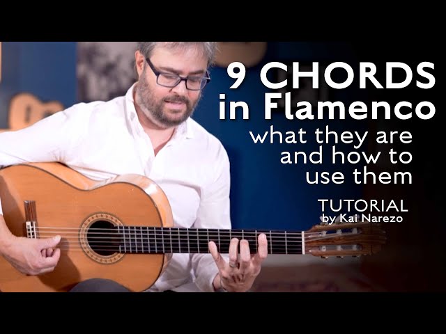 9 Chords in Flamenco - What They Are And How To Use Them - Flamenco Guitar Tutorial by Kai Narezo