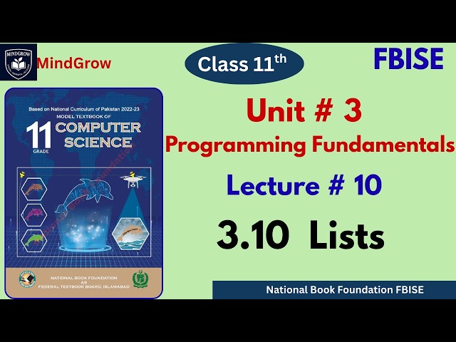 Unit 3 Programming Fundamentals | 3.10 Lists | Computer Science Class 11th HSSC | FBISE | NBF