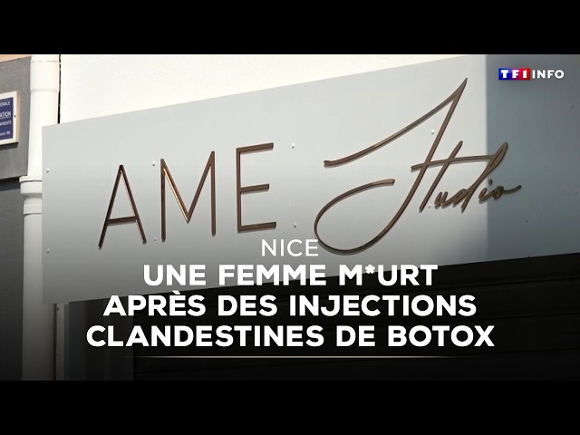 Nice: 25-year-old woman dies after clandestine Botox injections｜TF1 INFO