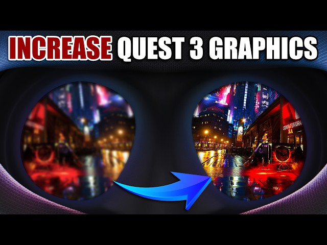 How to MASSIVELY Improve Quest 3 Graphics & Performance