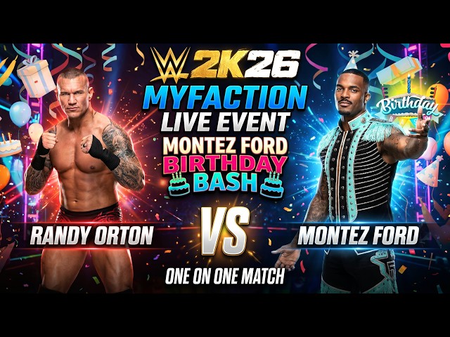 WWE 2K26 MYFACTION LIVE EVENT MONTEZ FORD BIRTHDAY BASH