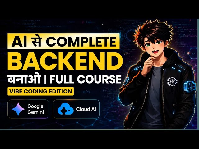 Build a COMPLETE BACKEND with AI 🔥 | Full Backend Course with Google Gemini + Cloud AI | Vibe Coding