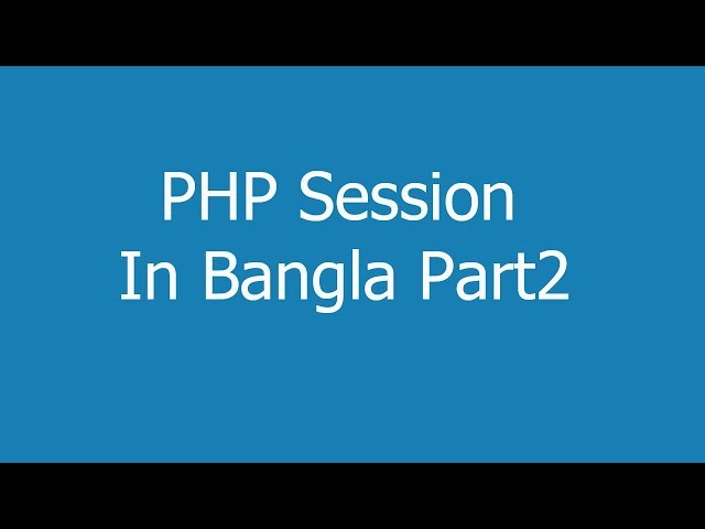 PHP Session In Bangla Part2