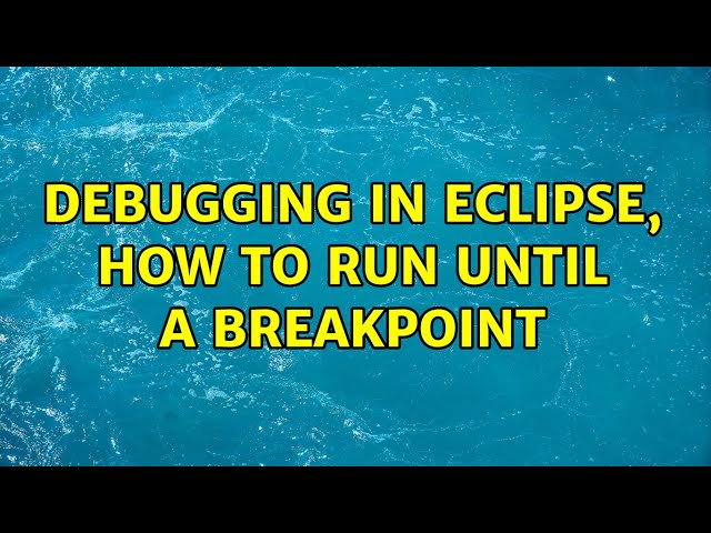 Debugging in Eclipse, how to run until a breakpoint