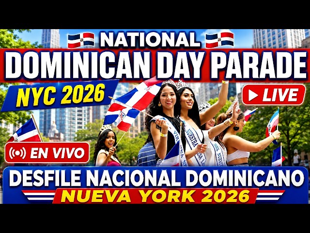 🇩🇴 NATIONAL DOMINICAN DAY PARADE NYC 2026 LIVE 🇩🇴 DESFILE NACIONAL DOMINICANO NUEVA YORK 2026